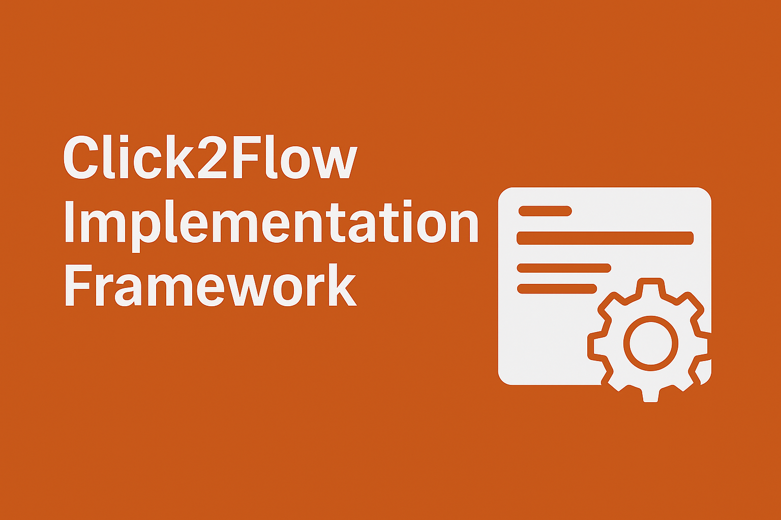 Click2Flow Implementation Framework - Semantic SEO